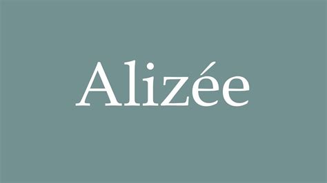 How to pronounce Alizee in French 